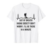 Sociedad de Senderismo sin Aliento, no te Preocupes, estaré allí, Excursionista Camiseta