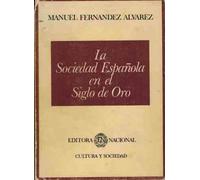 Sociedad española en el siglo de oro, la