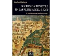 Sociedad y desastre en las Filipinas del siglo XVII: El temblor de San Andrés de 1645: 214 (Història)