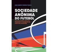 Sociedade anônima do futebol: Natureza jurídica, fair play financeiro e o problema do multi club ownership