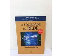 Sociedade em Rede, A - Vol. 1