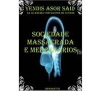 Sociedade Massacrada E Mercenários (ebook)