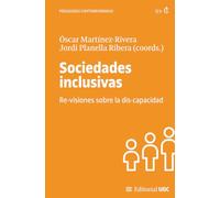 Sociedades inclusivas: Re-visiones sobre la dis-capacidad: 722 (Manuales)