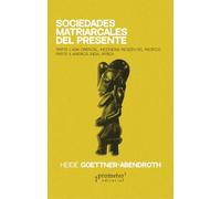 Sociedades matriarcales del presente (ENSAYO FILOSOFICO)