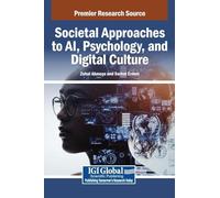 Societal Approaches to AI, Psychology, and Digital Culture