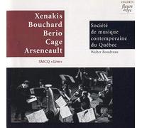 Societe De Musique C - Xenakis; Bouchard; Berio; Cage; Arseneault