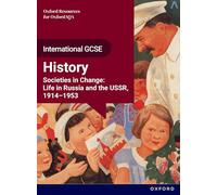 Societies in Change: Life in Russia and the USSR, 1914-1953 Student Book (OxfordAQA International GCSE History)