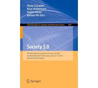 Society 5.0: 5th International Conference Society 5.0 2025, San Benedetto Del Tronto, Italy, June 25-27, 2025, Revised Selected Papers: 2787 (Communications in Computer and Information Science)