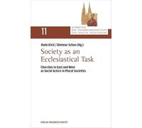 Society as an Ecclesiastical Task: Churches in East and West as Social Actors in Plural Societies