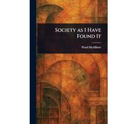 Society as I Have Found It