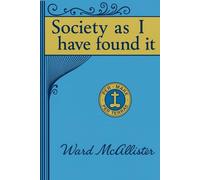 Society As I have Found It: With Historical Foreword