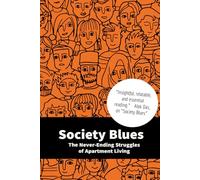 Society Blues - The Never-Ending Struggles of Apartment Living