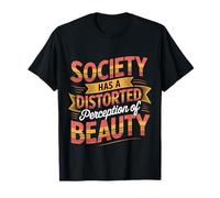 Society Has A Distorted Perception of Beauty |- Camiseta