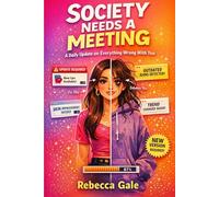 Society Needs a Meeting: A Daily Update on Everything Wrong With You