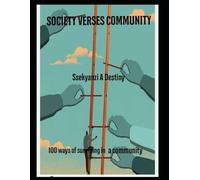 SOCIETY VERSE COMMUNITY: 100 WAYS OF SURVIVING IN SOCIETY