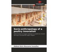 Socio-anthropology of a poultry innovation: Determinants of maggot adoption in traditional chicken farming in the Niamey region (Niger)