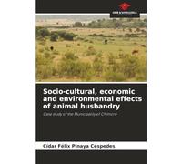 Socio-cultural, economic and environmental effects of animal husbandry: Case study of the Municipality of Chimoré