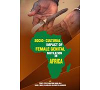 SOCIO-CULTURAL IMPACT OF FEMALE GENITAL MUTILATION IN AFRICA