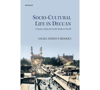 Socio-Cultural Life in Deccan: A Study Within The Early Modern World