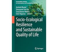 Socio-Ecological Resilience and Sustainable Quality of Life (Sustainability Solutions)