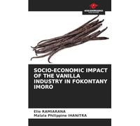 SOCIO-ECONOMIC IMPACT OF THE VANILLA INDUSTRY IN FOKONTANY IMORO