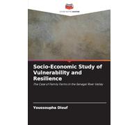 Socio-Economic Study of Vulnerability and Resilience: The Case of Family Farms in the Senegal River Valley