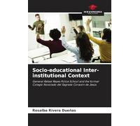 Socio-educational Inter-institutional Context: General Rafael Reyes Police School and the former Colegio Noviciado del Sagrado Corazón de Jesús.