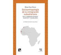 Socioantropología de la inmigración subsahariana: En el corredor de Rosso, Nuakchot y Casablanca: 1020 (Mayor)
