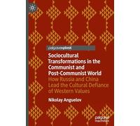 Cambios socioculturales en el mundo comunista y poscomunista – Rusia y China frente a Occidente