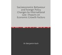 Socioeconomic Behaviour And Foreign Policy Changes By International La