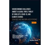 Socioeconomic Challenges Amidst a Global Triple Threat of Conflicts, COVID-19, and Climate Change: Countries Hosting Displaced Persons (Part 6)