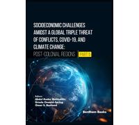 Socioeconomic Challenges Amidst a Global Triple Threat of Conflicts, COVID-19, and Climate Change: Post-Colonial Regions (Part 5)