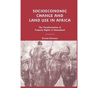 Socioeconomic Change and Land Use in Af