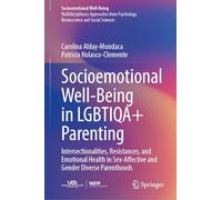 Socioemotional Well-Being in LGBTQI Parenting: Intersectionalities, Resistances, and Emotional Health in Sex-Affective and Gender Diverse Parenthoods