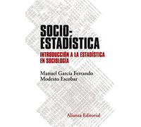 Socioestadística: Introducción a la Estadística en Sociología. Segunda edición (El libro universitario - Manuales)