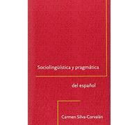 Sociolingüistica y pragmática del español (Georgetown Studies in Spanish Linguistics series)
