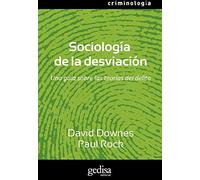 Sociología de la desviación: Una guía sobre las teorías del delito (Serie Criminología)