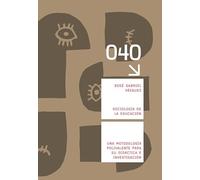 Sociología de la Educación: Una metodología polivalente para su didáctica e investigación: 40 (Manuales)