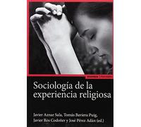 Sociología de la experiencia religiosa (Astrolabio Ciencias Sociales)