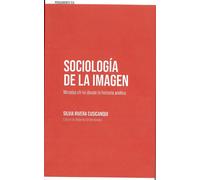 SOCIOLOGIA DE LA IMAGEN | Silvia Rivera Cusicanqui