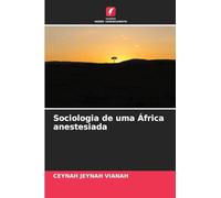 Sociologia de uma África anestesiada