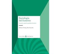 Sociologia del fumetto. Concetti, metodi e pratiche di ricerca (Studi superiori)