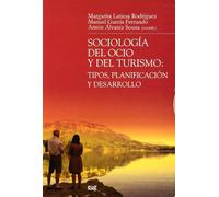 Sociología del ocio y del turismo: tipos, planificación y desarrollo (Monográfica/Biblioteca de Ciencias Políticas y Sociales)