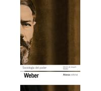 Sociología del poder: Los tipos de dominación. Segunda edición (El libro de bolsillo - Bibliotecas de autor - Biblioteca Weber)