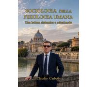 SOCIOLOGIA DELLA FISIOLOGIA UMANA: UNA LETTURA SISTEMICA E RELAZIONALE