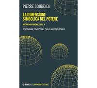 Sociologia generale. La dimensione simbolica del potere (Vol. 4) (Cartografie sociali)