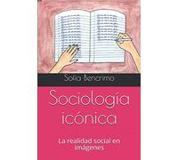 Sociología icónica: La realidad social en imágenes (Ubuntu Ciencias Sociales)