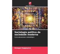 Sociologia política da sociedade moderna: Curso educacional e metodológico