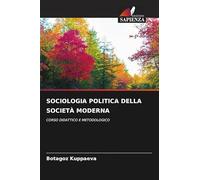 SOCIOLOGIA POLITICA DELLA SOCIETÀ MODERNA: CORSO DIDATTICO E METODOLOGICO
