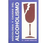 Sociología y causas del alcoholismo (SIN COLECCION)